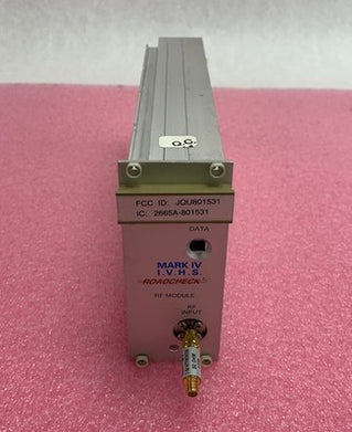 Mark IV I.V.H.S 801531-001 Roadcheck RF Data Module