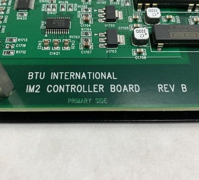 BTU International IM2 Controller Board Rev B - Untested