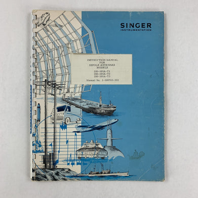 Singer 1-500783-322 Dipole Antennas Instruction Manual DM-105A-T1 / T2 / T3