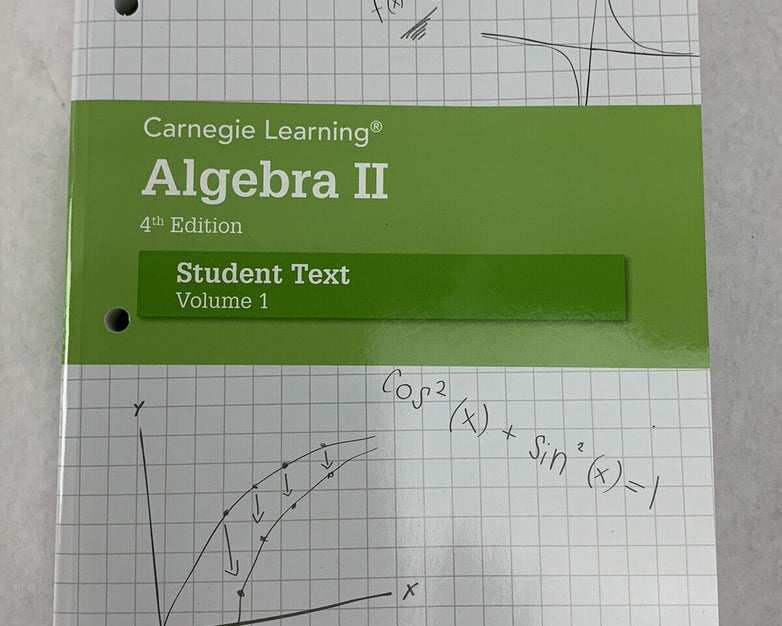 Carnegie Learning Algebra II Student Text Volume 1 4th Edition