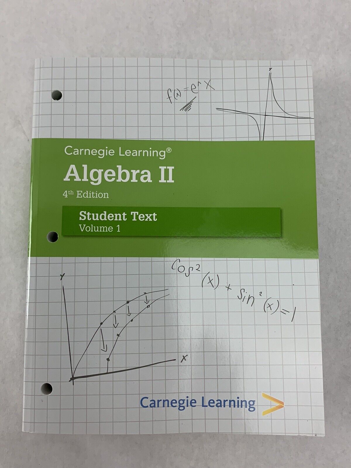 Carnegie Learning Algebra II Student Text Volume 1 4th Edition